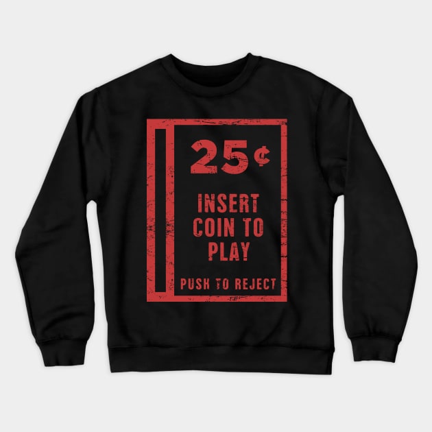 Insert Coin | Arcade Game Crewneck Sweatshirt by MeatMan